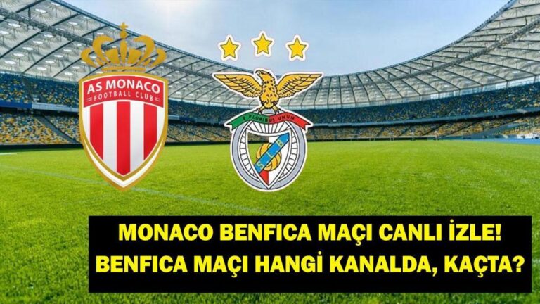 Benfica Monaco’nun oyunu ne zaman hangi kanalda?